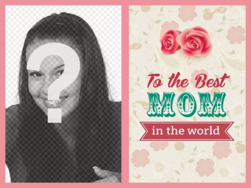 Mamma Cartolina per la migliore madre del mondo, con rose e fiori per mettere la tua..