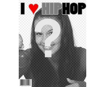 i love hip hop magazine copertina personalizzabile tua foto