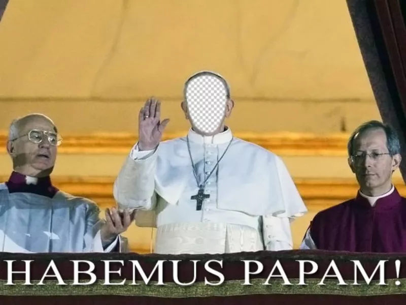 Fotomontaggio di Papa a mettere il viso e la frase di Habemus Papam ..