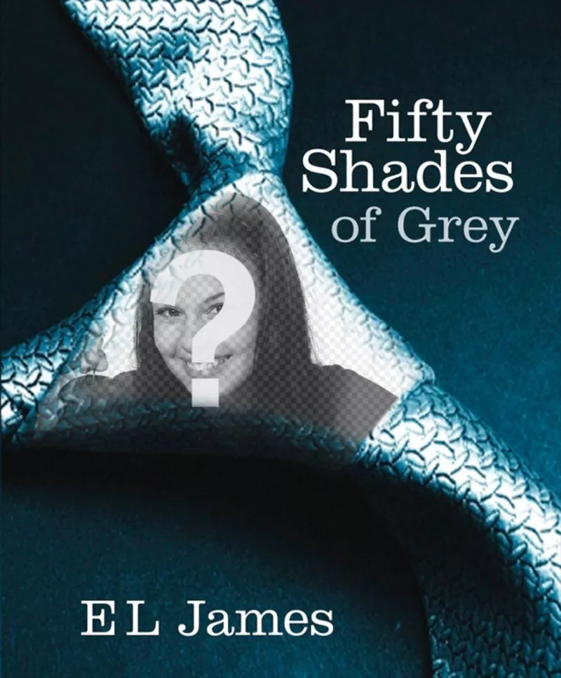 La tua foto sulla copertina di 50 Shades of Grey ..